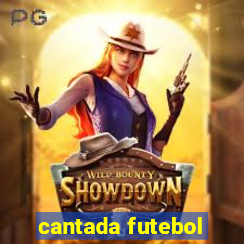 cantada futebol